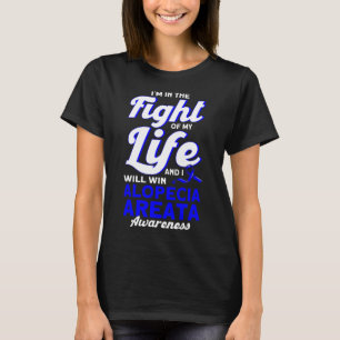Ik ben in het gevecht van mijn leven steun Alopeci T-shirt