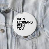 IK BEN IN LESBIANS MET JE -.png Ronde Button 4,0 Cm (In situ)