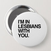 IK BEN IN LESBIANS MET JE -.png Ronde Button 4,0 Cm (Voorkant /achterkant)