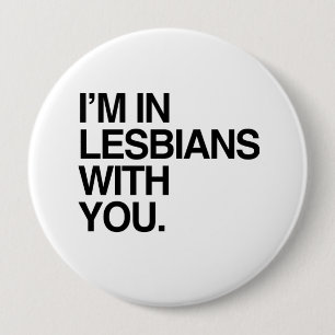 IK BEN IN LESBIANS MET JE -.png Ronde Button 4,0 Cm