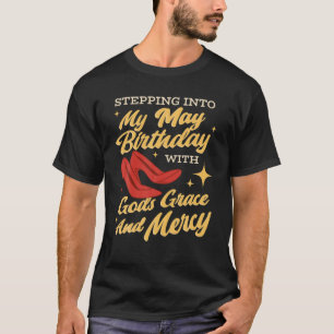 Ik ben in mei met Gods genade en God's God.. T-shirt