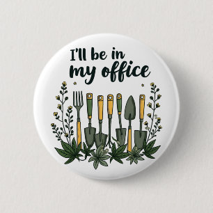 Ik ben in mijn kantoor Tuinman Funny Tuinieren Ronde Button 5,7 Cm