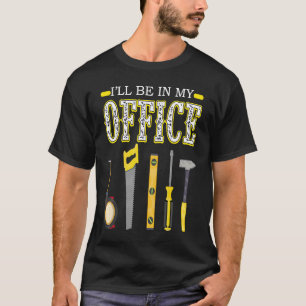 Ik ben in mijn Kantoor Woodworking Woodworking Bos T-shirt