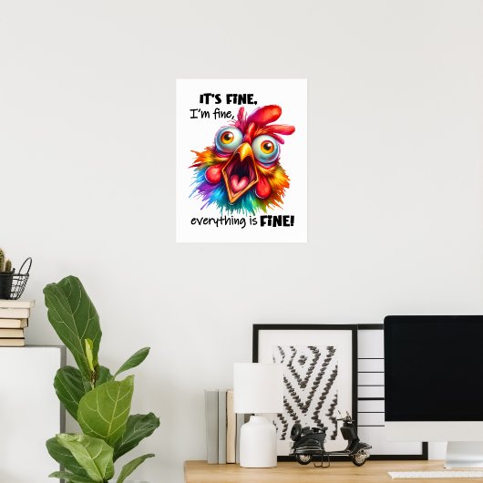 Ik ben in orde, alles is Funny Chicken Poster (Thuiskantoor)