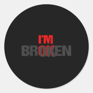 Ik ben in orde, ik ben gek van me... ik ben gek va ronde sticker