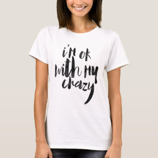 Ik ben in orde met mijn gek t-shirt