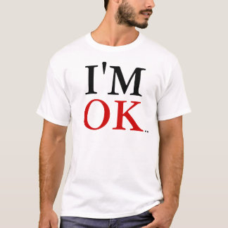 Ik ben in orde... t-shirt