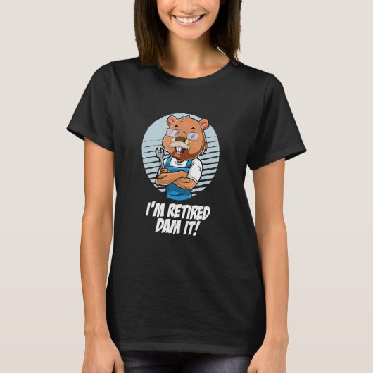 Ik ben in ruste Dam Het bever Mechanic Wright Gara T-shirt (Voorkant)
