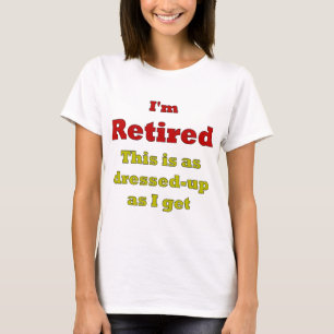 Ik ben in ruste, dit is net zo gekleed als ik krij t-shirt