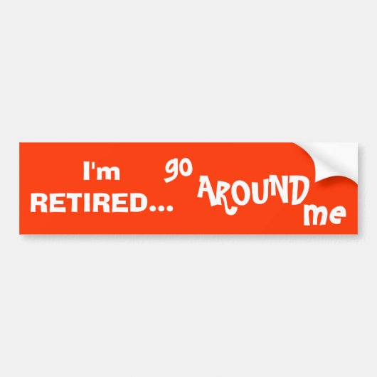 Ik ben in ruste en ga me om bumpersticker (Voorkant)