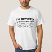 Ik ben in ruste en jij bent niet. t-shirt (Voorkant)