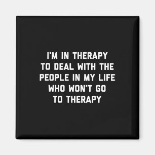 Ik ben in therapie - Fun Therapist Mental Health A Magneet