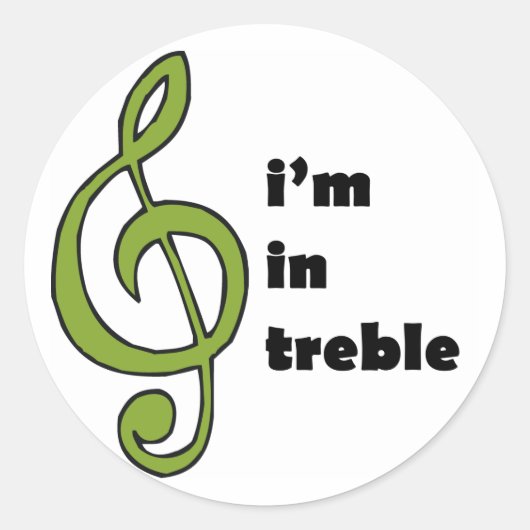 Ik ben in Treble Ronde Sticker (Voorkant)