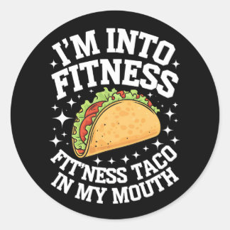 Ik ben in vormfitness Taco in mijn mond Grappige s Ronde Sticker