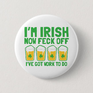 Ik ben IRISH en ik heb werk voor pint glas Ronde Button 5,7 Cm