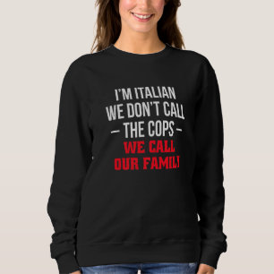 Ik ben Italiaan, we bellen de politie niet, we bel Trui
