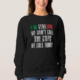 Ik ben Italiaan... we noemen de politie niet... we Trui