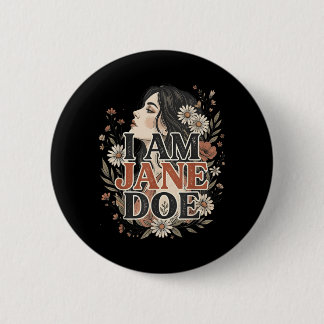 Ik Ben Jane Doe Ik Sta Achter Vrouwen Bloemig Femi Ronde Button 5,7 Cm
