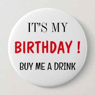 Ik ben jarig. Koop een Drink Adult Funny Ronde Button 4,0 Cm