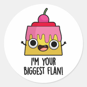 Ik ben je grootste Flan Funny Food Pun Ronde Sticker