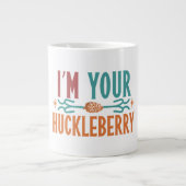 Ik ben je Huckleberry Mok. Super grote Mok (Voorkant)