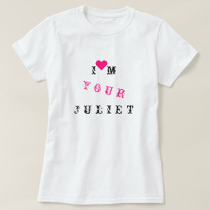 Ik ben je Juliet -  - Liefde T-shirt