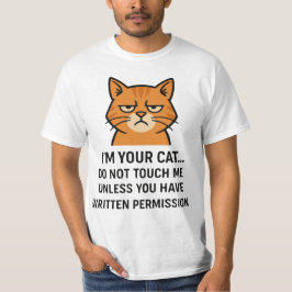 Ik ben je kat – Grappige toestemmingsverklaring T-shirt