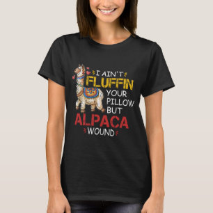Ik ben je kussen niet aan het fluffelen, maar Alpa T-shirt