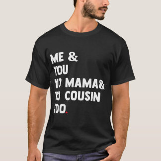 Ik ben je moeder die je neef te grappny t-shirt
