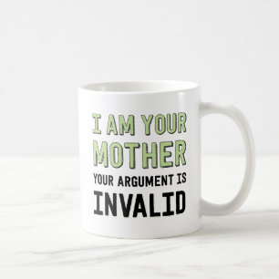 Ik ben je moeder je argument is ongeldig koffiemok