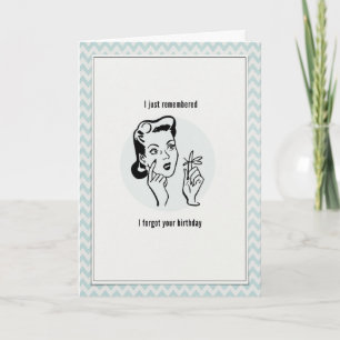 Ik ben je verjaardag vergeten kaart