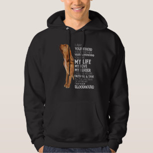 Ik ben je vriend, je partner, je bloedhond. hoodie