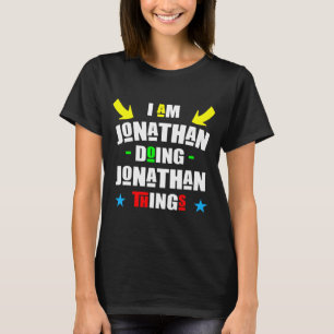 Ik ben Jonathan Doing Jonathan Dingen Cool Funny T-shirt