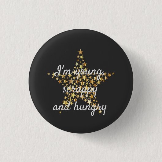 Ik ben jong, krap en honger ronde button 3,2 cm (Voorkant)