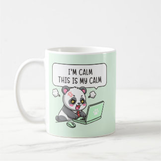 Ik ben kalm, dit is mijn kalme - Panda kantoorhumo Koffiemok