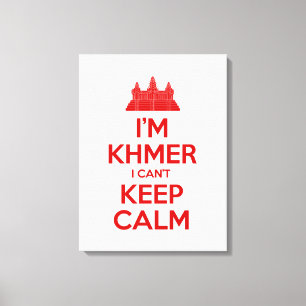 Ik ben Khmer dat ik geen kalm kan houden Canvas Afdruk