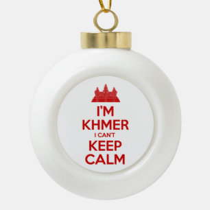Ik ben Khmer dat ik geen kalm kan houden Keramische Bal Ornament