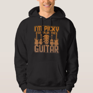 Ik ben kieskeurig dus ik speel de gitaar grafische hoodie