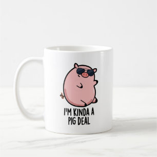 Ik ben Kinda A Pig Deal Funny Animal Pun Koffiemok