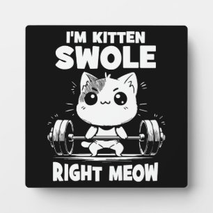 Ik ben Kitten Swole Rechts Meow - Gym Cat Motivati Fotoplaat
