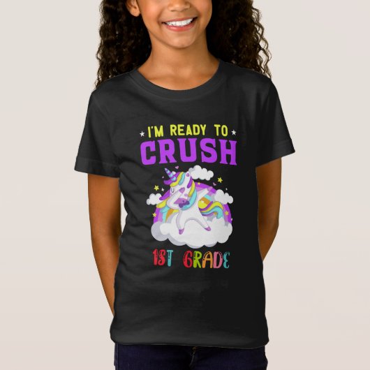 Ik ben klaar om 1e klas eenhoorn te verpletteren t-shirt (Voorkant)