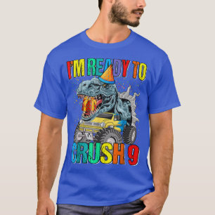 Ik ben klaar om de 9e verjaardag monstertruck Dino T-shirt