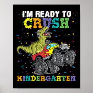 Ik ben klaar om de kleuter-monstertruckdino te ver poster