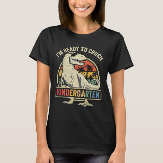 Ik ben klaar om de kleuterschool te verpletteren B T-shirt