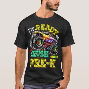 Ik ben klaar om Pre K Monster Truck Boys Kinder te T-shirt