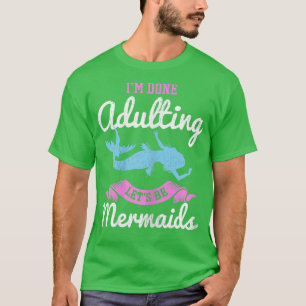 Ik ben klaar om zeemeerminnen te zijn voor een zee t-shirt