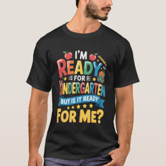 Ik ben klaar voor de kleuterschool, maar is het kl t-shirt