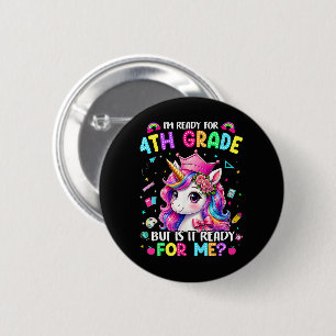 Ik ben klaar voor eenhoorn in de 4e klas eerste sc ronde button 5,7 cm