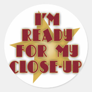 Ik ben klaar voor mijn close-up ronde sticker