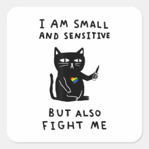 Ik ben klein en gevoelig, maar ik vecht ook tegen  vierkante sticker